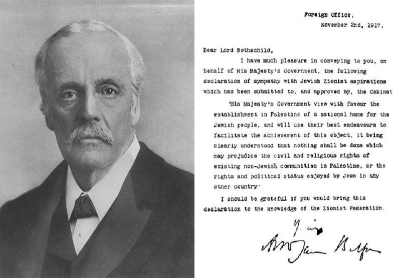Balfour Declaration Der britische Außenminister Arthur James Balfour versprach die Unterstützung der Regierung für die Gründung einer