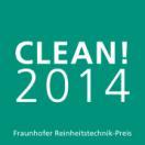 04. Juni 2014 Seite 1 5 Preisträger des Fraunhofer Reinheitstechnik-Preises CLEAN!