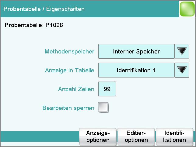 20.3 Eigenschaften 20.3 Eigenschaften Methodenspeicher Anzeige in Tabelle Anzahl Zeilen Speicherort, aus welchem die Methode geladen wird.