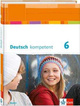 Deutsch kompetent Stoffverteilungsplan Bildungsplan Fach Deutsch für das Gymnasium in Bayern Klasse 6 Ernst Klett Verlag GmbH,