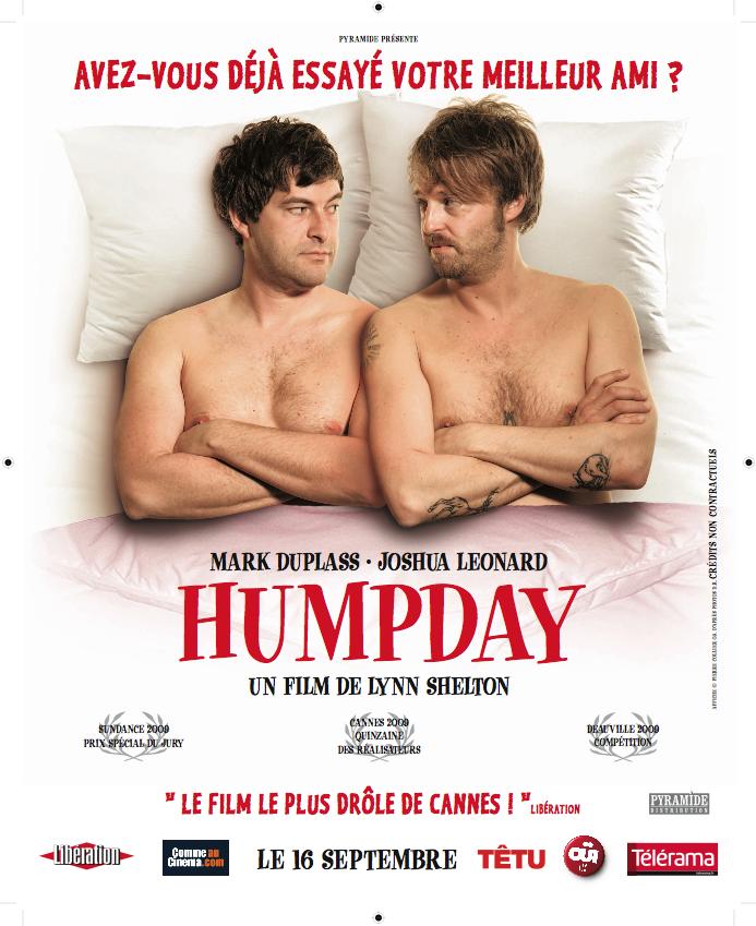HUMPDAY Sundance Film Festival 2009: «Special Jury Award» Cannes 2009 «Quinzaine des réalisateurs» Ein Film von Lynn Shelton USA 2009, 94 Min.
