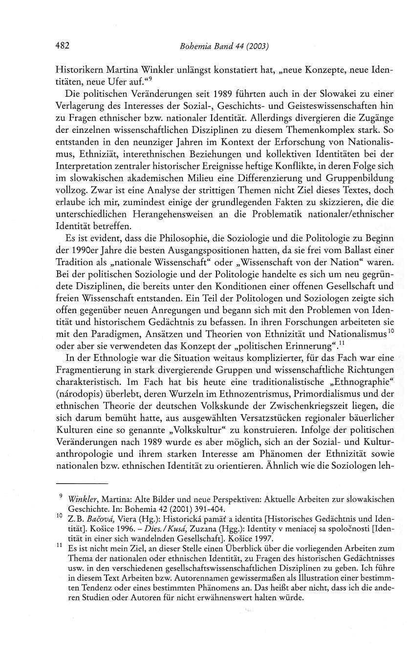 482 Bohemia Band 44 (2003) Historikem Martina Winkler unlängst konstatiert hat, neue Konzepte, neue Identitäten, neue Ufer auf.