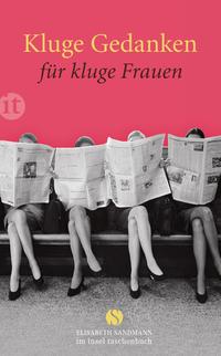 Insel Verlag Leseprobe Insel Verlag, Kluge Gedanken für kluge Frauen Mit