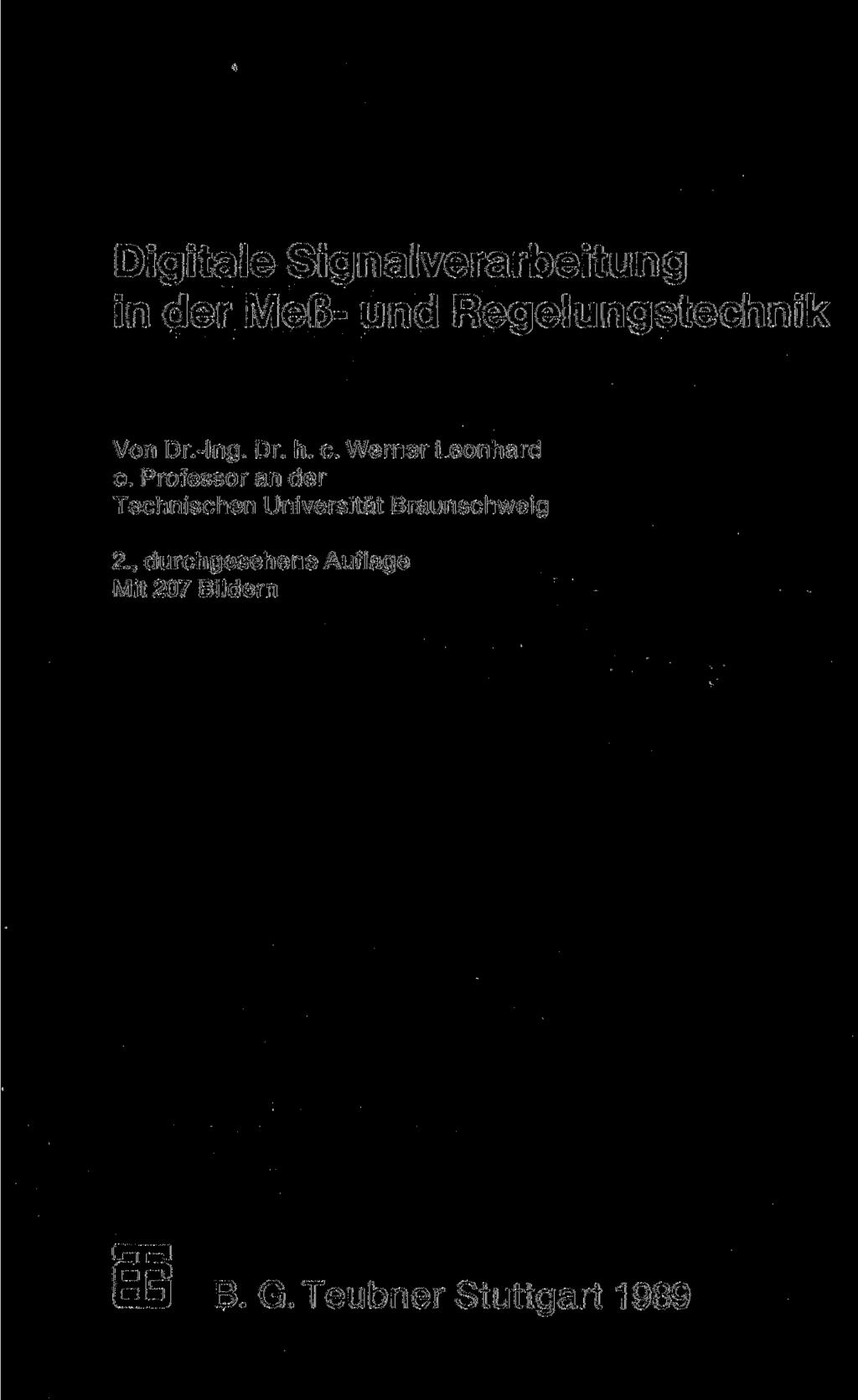 Digitale Signalverarbeitung in der Meß- und Regelungstechnik Von Dr.-Ing. Dr. h. c. Werner Leonhard o.