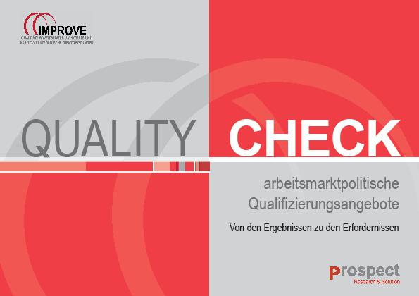 Quality Check arbeitsmarktpolitische Qualifizierungsangebote: 3 Versionen 1. Quality Check für amp.