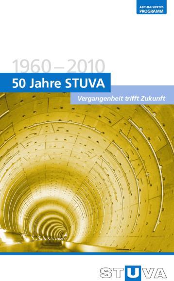 Wer ist STUVA Studiengesellschaft für Tunnel und Verkehrsanlagen e. V., Köln STUVAtec GmbH (Tochtergesellschaft) private, gemeinnützige und unabhängige Forschungseinrichtung ca.