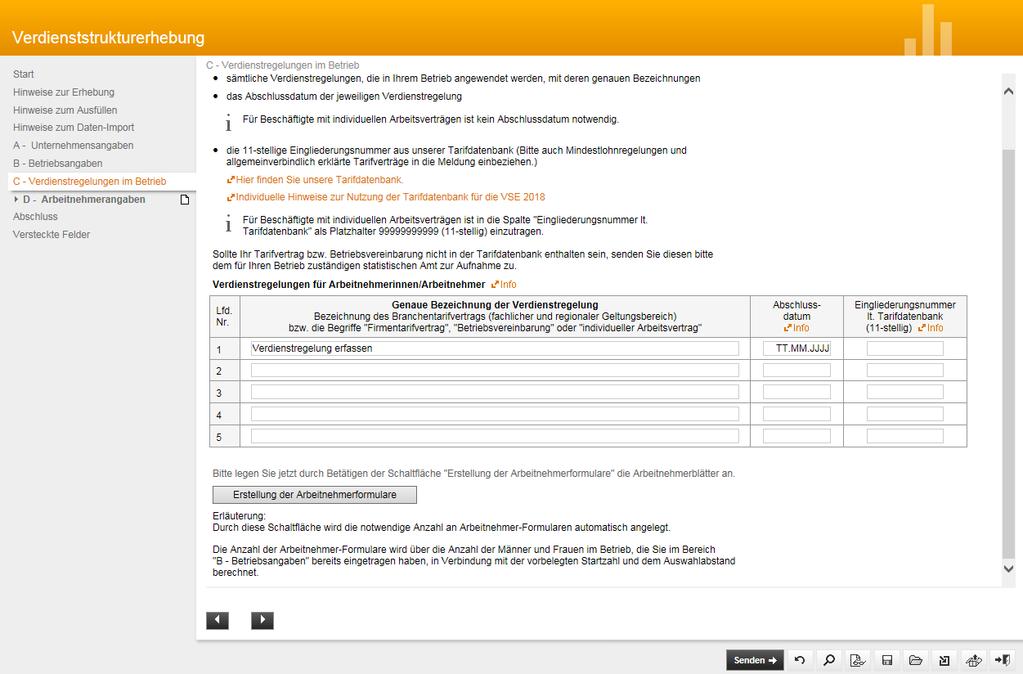 Mustervorlage der IDEV-Meldung C noch Verdienstregelungen im Betrieb (Erstellung der Arbeitnehmerformulare) Im IDEV-Formular müssen Sie Ihre Verdienstregelungen
