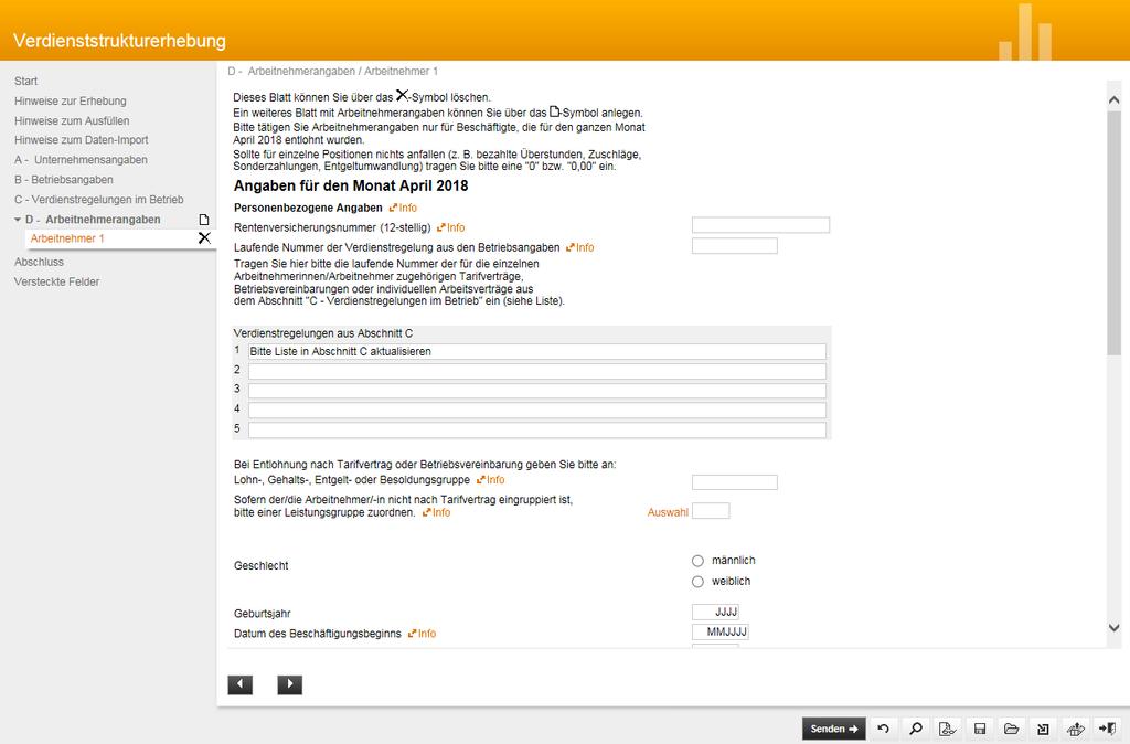 Mustervorlage der IDEV-Meldung D Arbeitnehmerangaben Neue Arbeitnehmerangaben dem Formular hinzufügen. Bitte beim Ausfüllen auf die Formatvorgaben der Felder achten. Arbeitnehmerangaben löschen.