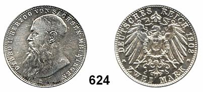66 Sachsen Meiningen, Herzogtum Georg II. 1866 1914 624 151 b 2 Mark 1902. Der Bart berührt den Perlkreis nicht....sehr schön - vorzüglich 200,- 625 152 3 Mark 1908.
