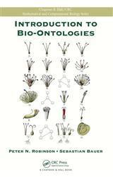 Literatur (2) Robinson, Bauer Introduction to Bio-Ontologies CRC Press, 2011 Hinweise auf wissenschaftliche Arbeiten in den Kapiteln Vorlesungsskript basiert zum Teil auf Skripten von Dr.