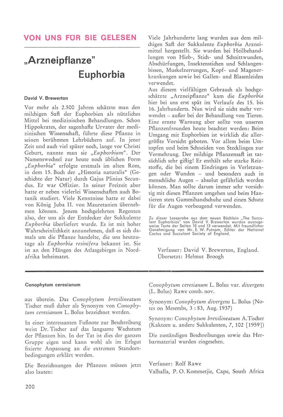 VON UNS FÜR SIE GELESEN Arzneipflanze" David V. Brewerton Euphorbia Vor mehr als 2.500 Jahren schätzte man den milchigen Saft der Euphorbien als nützliches Mittel bei medizinischen Behandlungen.