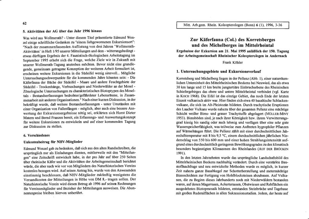 Mitt. Arb.gem. Rhein. Koleopterologen (Bonn) 6 (1), 1996, 3-36 Zur Käferfauna (Col.) des Korretsberges und des Michelberges im Mittelrheintal Ergebnisse der Exkursion am 21.