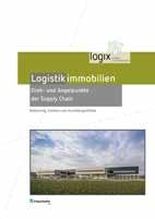 Alexander Nehm, Uwe Veres-Homm FORSCHUNG Zusammen mit Forschungseinrichtungen und Hochschulen leistet die Logix Initiative einen Beitrag zur Profilierung der Logistikimmobilie und des