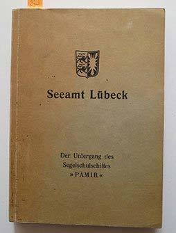 2. Untergang der "PAMIR - Seeamtsverfahren Spruch des Seeamtes Lübeck im Januar 1958 Vors.