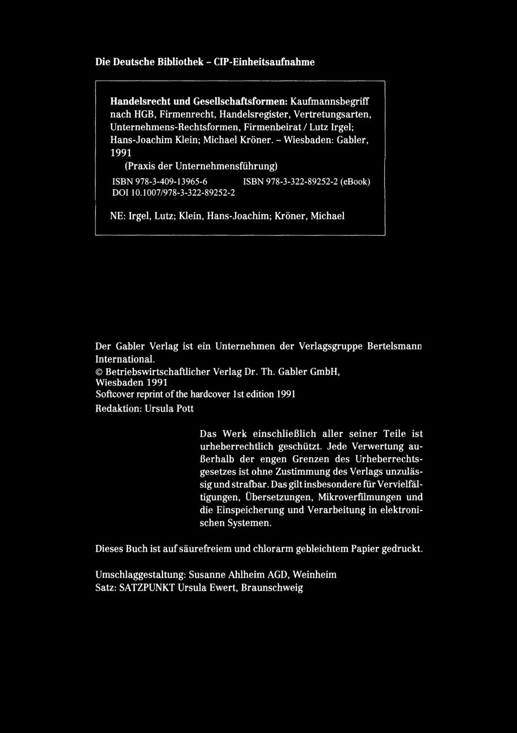 Die Deutsche Bibliothek - CIP-Einheitsaufnahme Handelsrecht und Gesellschaftsformen: Kaufmannsbegriff nach HGB. Firmenrecht. Handelsregister. Vertretungsarten. Unternehmens-Rechtsformen.