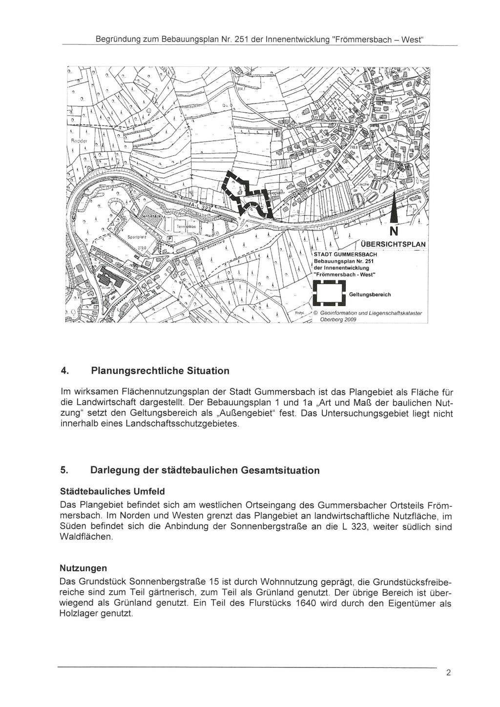 Begründung zum Bebauungsplan Nr. 251 der Innenentwicklung "Frömmersbach West" STADT GUMMERSBACH Bebauungsplan Nr.