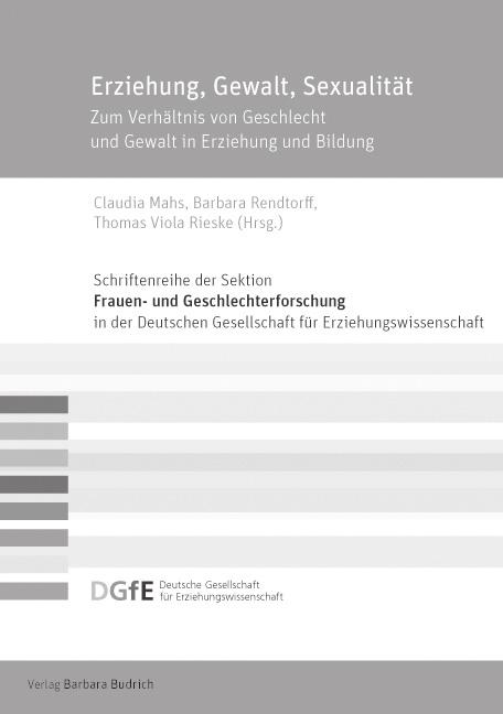 Gewalt und Sexualität Claudia Mahs Barbara Rendtorff Thomas Viola Rieske (Hrsg.