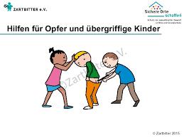 DEFINITIONSKRITERIEN Sexuelle Übergriffe durch Mädchen und Jungen weisen im Gegensatz zu normalen sexuellen Verhaltensweisen folgende Merkmale auf: Die sexuelle Handlung wird gegen den Willen des