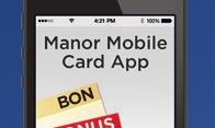 immer bereit: Ihre Manor Karte, Bonus-Checks und Rabatt-Bons auf Ihrem Smartphone Mehr