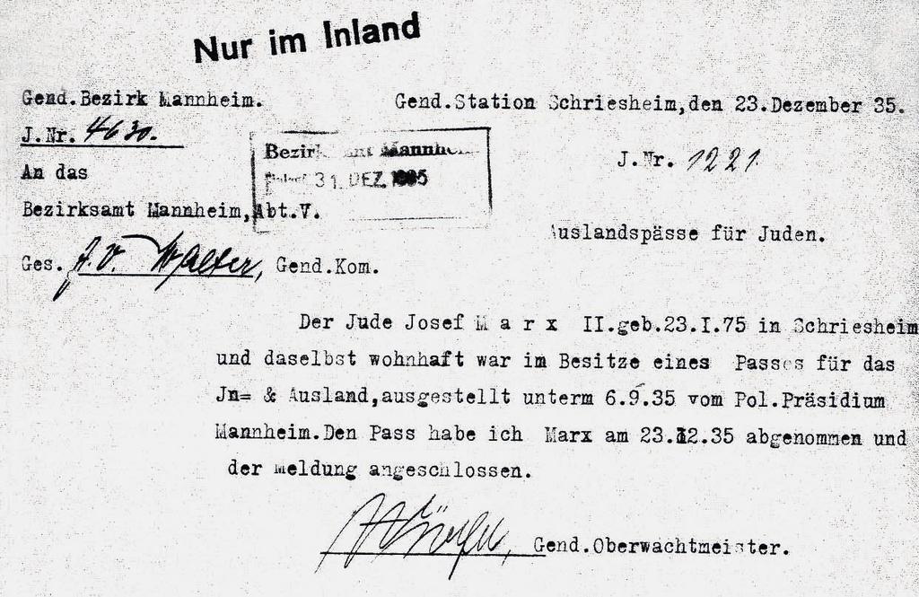 210 2 Bedrängt verdrängt vertrieben (1933 1939) Entzug des für das Ausland gültigen Passes für Josef Marx durch den örtlichen Wachtmeister (GLA 362/9861) nicht mehr betreiben, weil er nach der