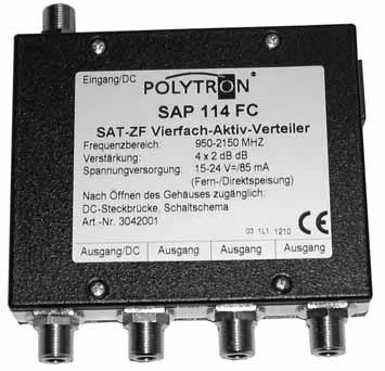 SAT-IF splitters F 950-2150 4-way active splitters SAT-ZF-Verteiler F 950-2150 4-fach Aktiv-Verteiler Professional splitters in strip-line technology With DC-Bypass for supply of LNB voltage