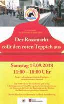 9.2018 zum Abschluß der Bauarbeiten ein Straßenfest am Roßmarkt unter dem Motto Der Roßmarkt rollt den roten Teppich aus. statt.