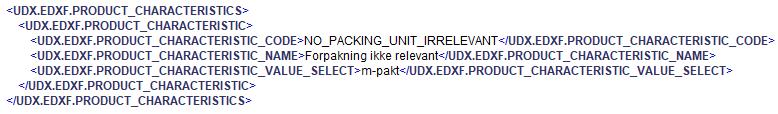 Code : UDX.EDXF.PRODUCT_CHARACTERISTIC_CODE = NO_PACKING_UNIT_IRRELEVANT Name electrical (EFO) : Not used Name HVAC (NRF) : UDX.EDXF.PRODUCT_CHARACTERISTIC_NAME = Forpakning ikke relevant Value type : UDX.