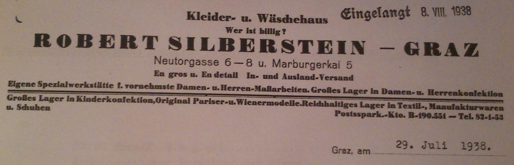 Briefkopf der Firma Robert Silberstein Quelle: Steiermärkisches Landesarchiv Mit Etablierung der NS-Herrschaft in Österreich setzte auch die Repression gegen die jüdische Bevölkerung ein.