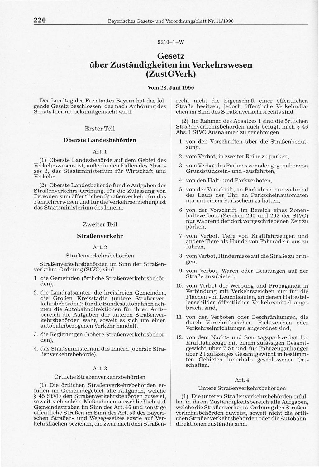 220 Bayerisches Gesetz- und Verordnungsblatt Nr. 11/1990 9210-1-W Gesetz über Zuständigkeiten im Verkehrswesen (ZustGVerk) Vom 28.