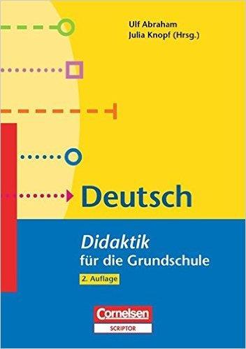 ) (2014): Fachdidaktik Deutsch. Grundzüge der Sprach- und Literaturdidaktik.