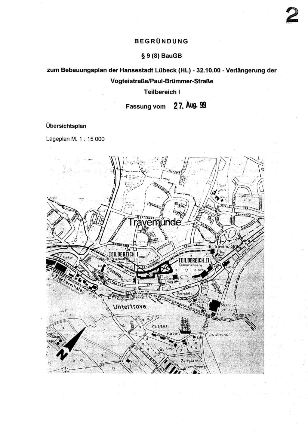 2 BEGRÜNDUNG 9 (8) BauGB zum Bebauungsplan der Hansestadt Lübeck (HL)- 32.10.