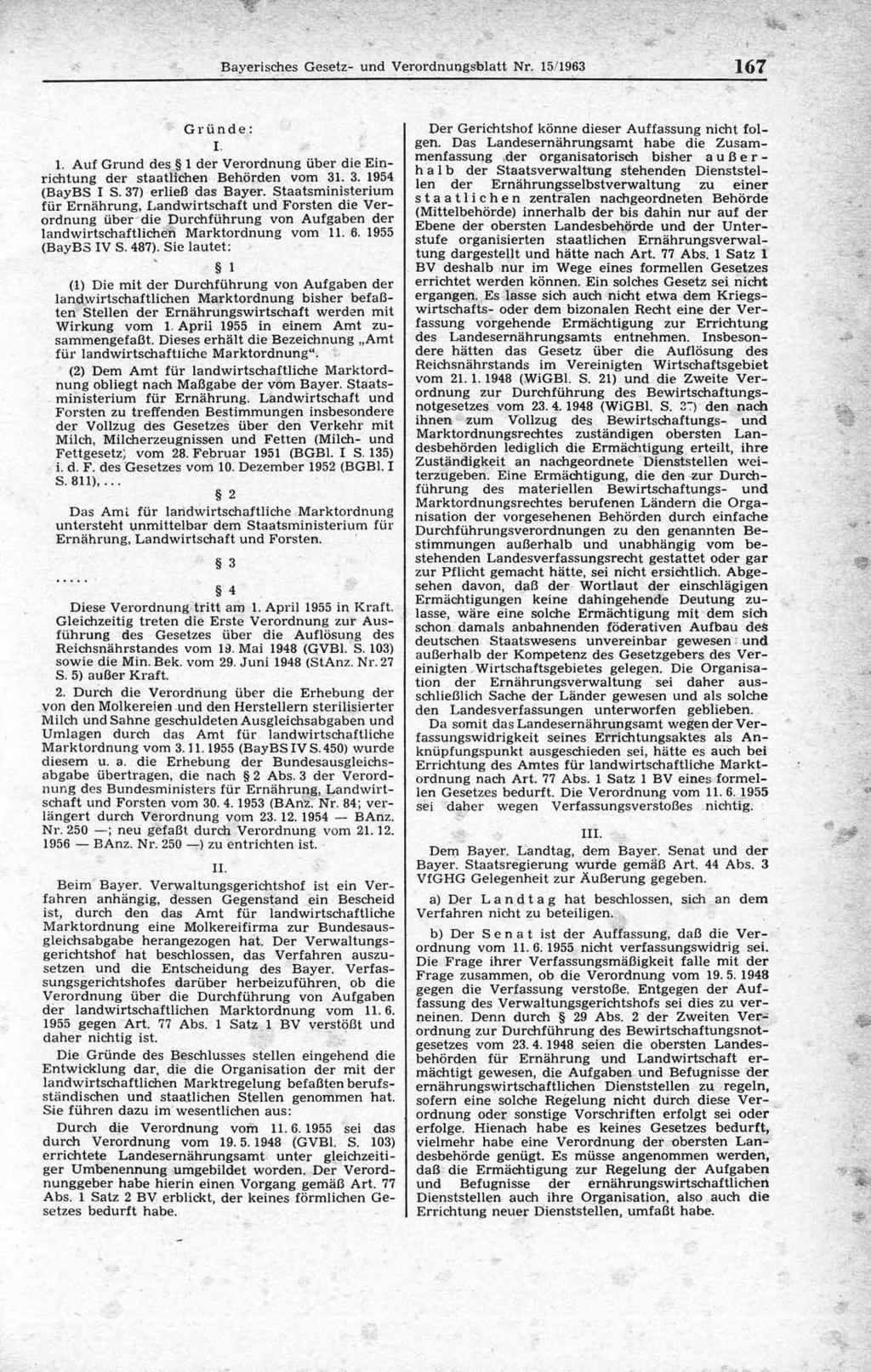 Bayerisches Gesetz- und V erordnungsblatt Nr. 15/1963 167 Gründe: I. 1. A uf G rund des d er V erordnung ü b er die E inrichtung d er staatlich en B ehörden vom 31. 3. 1954 (BayBS I S.