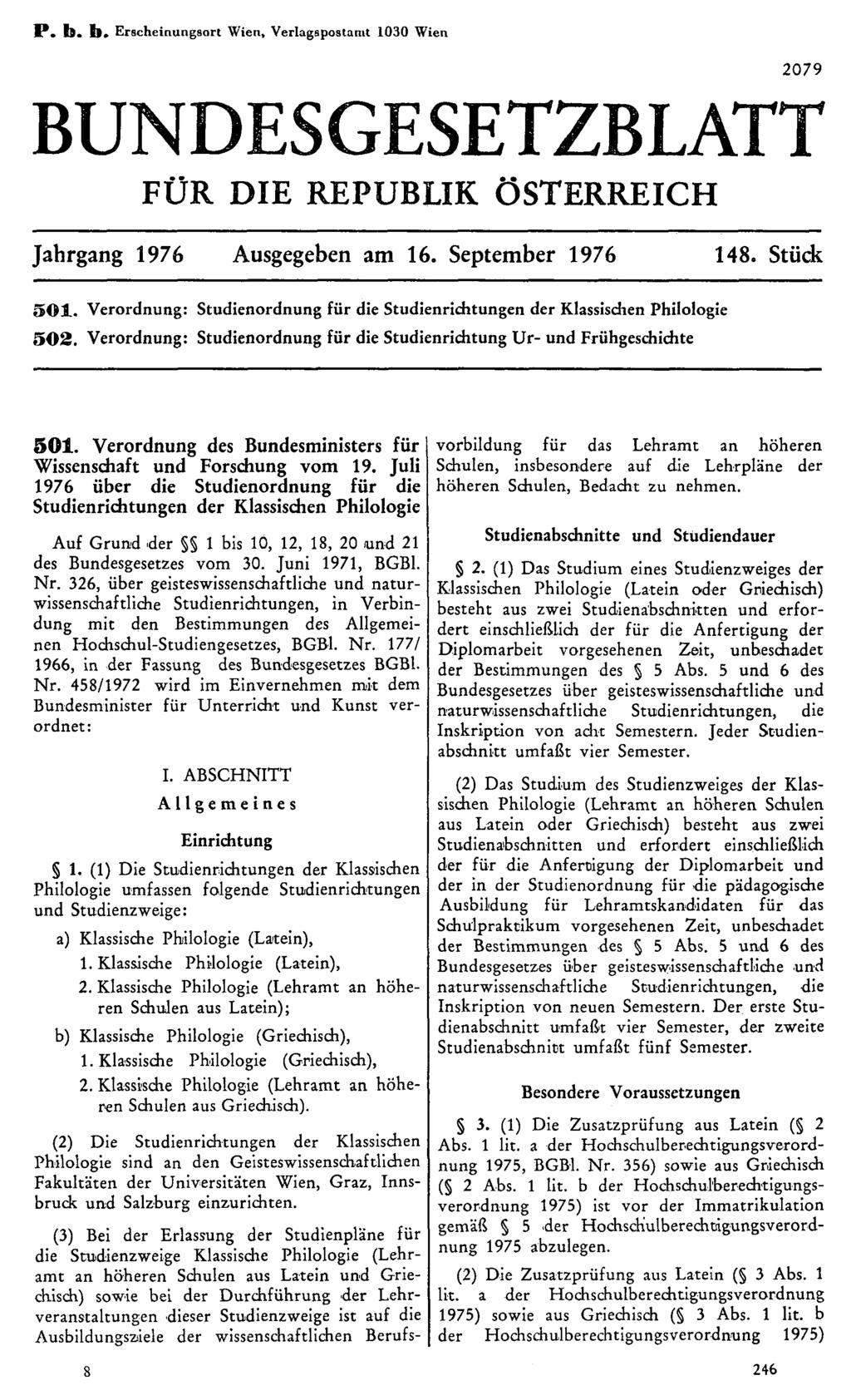 P. b. b. Erscheinungsort Wien, Verlagspostamt 1030 Wien 2079 BUNDESGESETZBLATT FÜR DIE REPUBLIK ÖSTERREICH Jahrgang 1976 Ausgegeben am 16. September 1976 148. Stück 5 0 1.