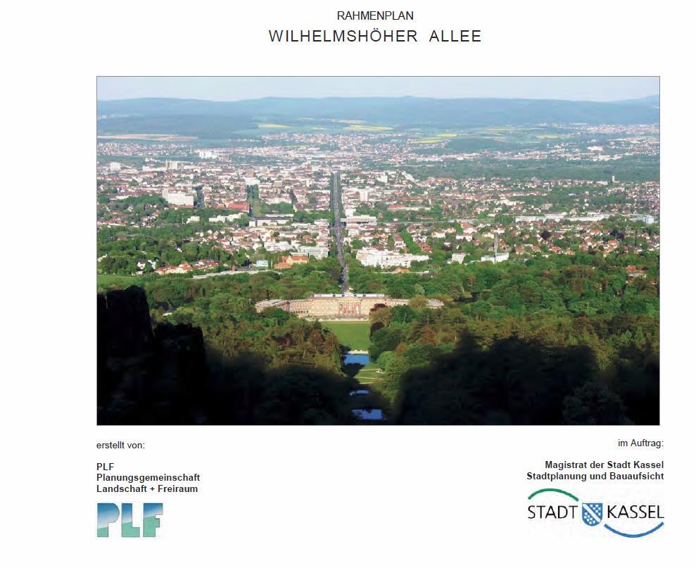 Rahmenplan Wilhelmshöher Allee Bundesprogramm Nationale Projekte des Städtebaus Sie zeichnen sich durch einen besonderen Qualitätsanspruch ("Premiumqualität") hinsichtlich des städtebaulichen