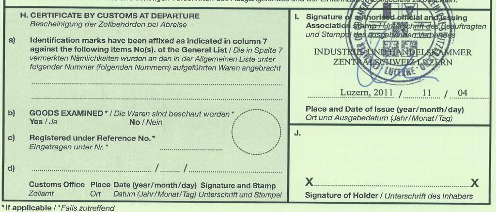 Angaben auf dem Carnet: Unterschrift Bevor das Schweizer Inlandzollamt oder das Schweizer Grenzzollamt (beim ersten Grenzübertritt) das Carnet in Rubrik H.