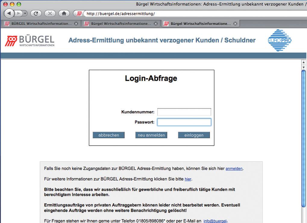 Zugang zur Adressermittlung 1 Bitte besuchen Sie die Seite www.buergel.de/adressermittlung 2 Loggen Sie sich über den Button einloggen mit Ihrer Kundennummer und Ihrem Passwort ein.