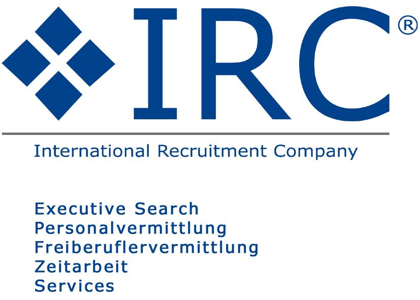 IRC International Recruitment Company Germany GmbH Löwengrube 10 80333 München Tel: +49 899901 84 90 Fax: +49 899901 84 91 E-Mail: info@ircgmbh.