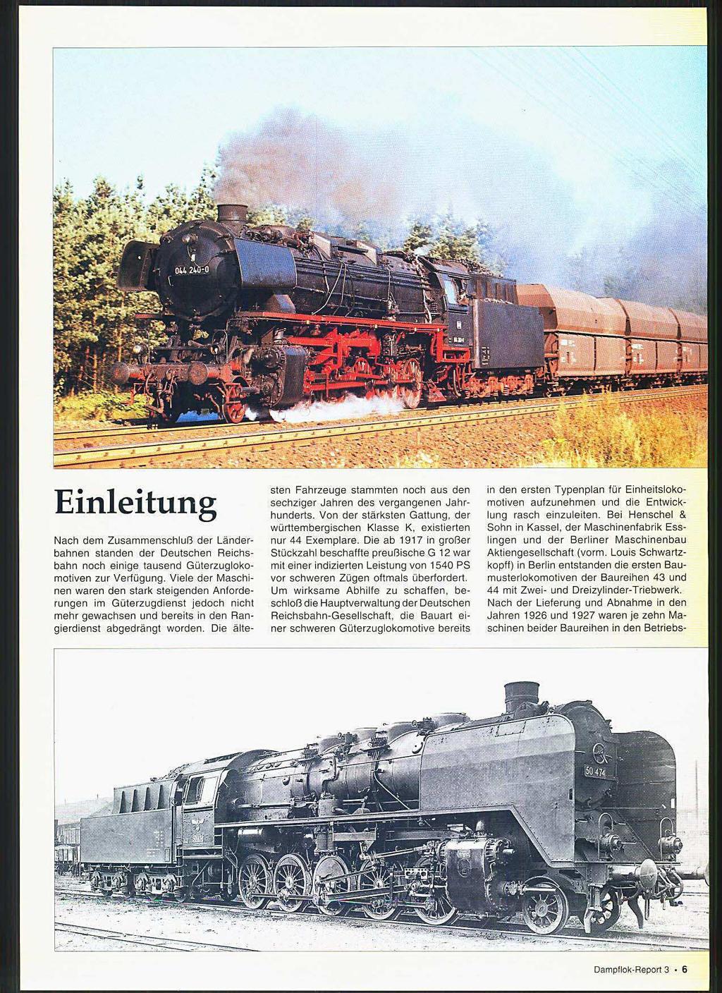 Einleitung Nach dem Zusammenschluß der Länderbahnen standen der Deutschen Reichsbahn noch einige tausend Güterzuglokomotiven zur Verfügung.