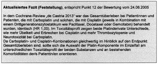 Die vom eingesetzte Arbeitsgruppe Off-Label-Use hat das Addendum zur Bewertung der Expertengruppe zur Anwendung Carboplatin bei fortgeschrittenem nicht-kleinzelligen Bronchialkarzinom überprüft.