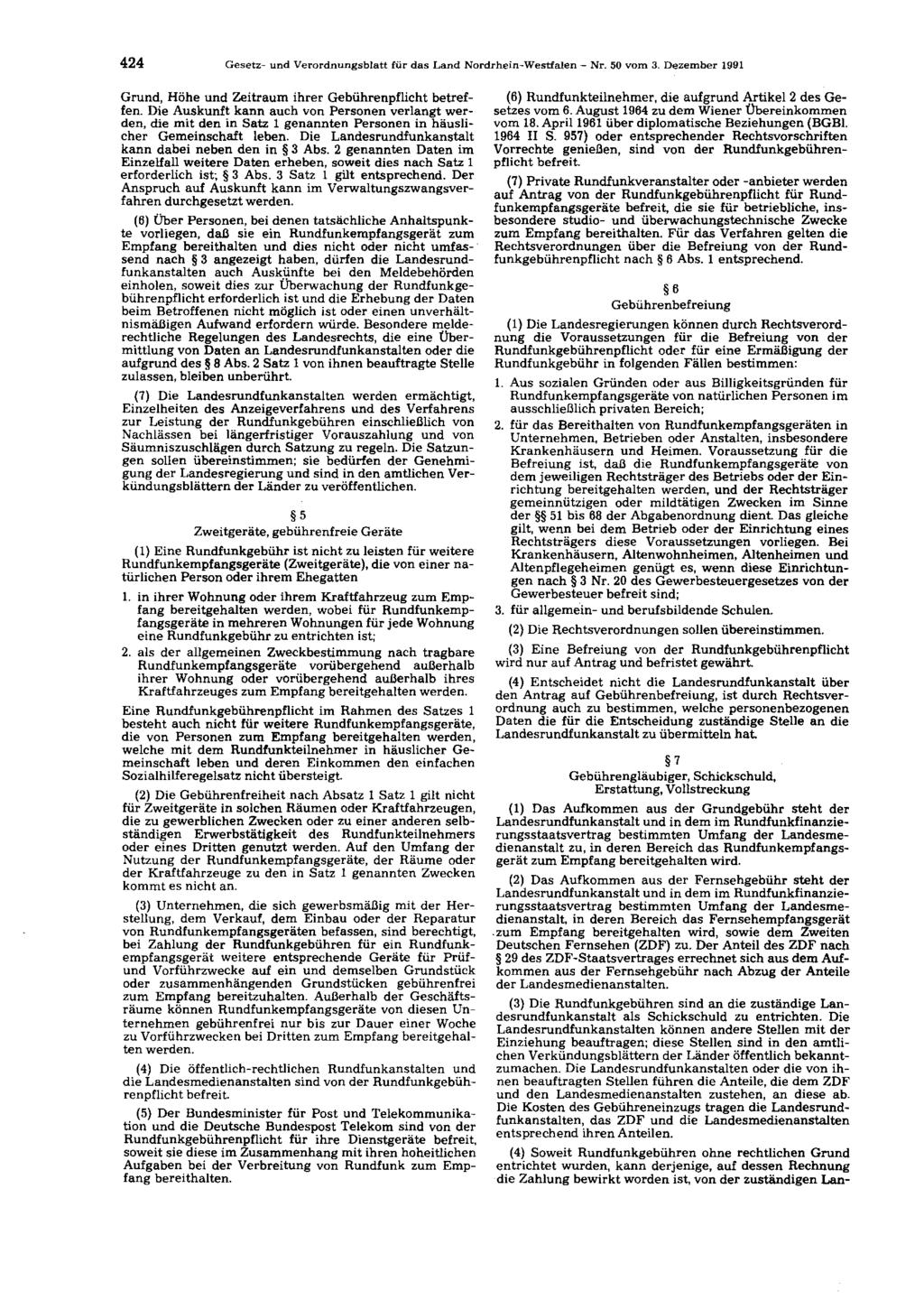 424 Gesetz~ und Verordnungs blatt für das Land Nordrhein-Westfalen - Nr. 50 vom 3. Dezember 1991 Grund, Höhe und Zeitraum ihrer Gebührenpflicht betreffen.