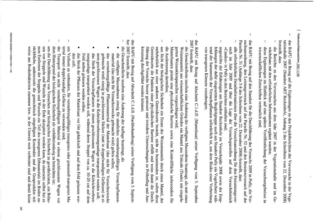 I Referenz/Aktenzeichen: 1061-1148 das BAFU mit Bezug auf die Erganzungen zu den Proj ektberichten der Vorversuche in der Vege tationshalle 2007 (Standort ART Reckenholz, Anhang 2 des Schreibens vom