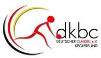 Deutscher Keglerbund Classic e.v. Karl Welker, Spielleiter Pokal, D 67659 Kaiserslautern, Galappmühler Str.5 +49()63 3 7 3 +49 ()63 3 7 3 2 +49() 7 2 2 85 9 (mobil) Internet: http://www.dkbc.