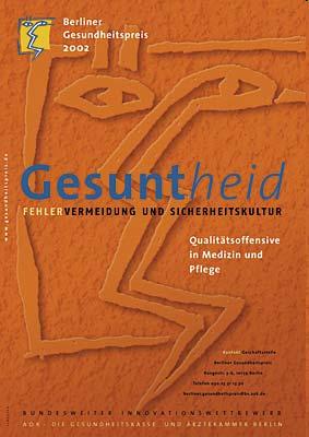 Strategie/ Implementierung 2002 Patientensicherheit auf der politischen Agenda: BERLINER GESUNDHEITSPREIS