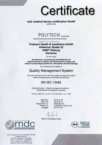 Die Konformität des -Qualitätsmanagementsystems mit den anwendbaren Normen wird von einer deutschen Benannten Stelle zertifiziert: mdc medical device certification GmbH einem Unternehmen, das