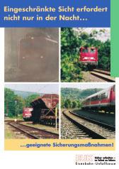 BahnPraxis Aktuell Neue Plakate zu Arbeiten im Bereich von Gleisen Wesentlicher Schwerpunkt der präventiven Öffentlichkeitsarbeit der Eisenbahn-Unfallkasse im Jahr 2002 war die Erstellung eines