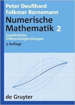 Literatur Deuflhard/Bornemann: Numerische Mathematik