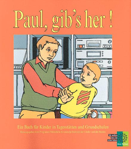 Thema: Alarmanlagen Diebstahl Kinderbuch Paul, gib s her!