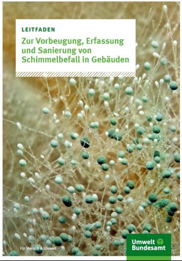 UBA-Leitfaden - Neufassung 2017 Integration von» Schimmelpilzleitfaden (2002) [im neuen Text]»