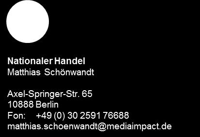 65 10888 Berlin Fon: +49 (0) 30 2591 725 74 Fax: +49 (0) 30 2591 715 43 felix.kemna@mediaimpact.