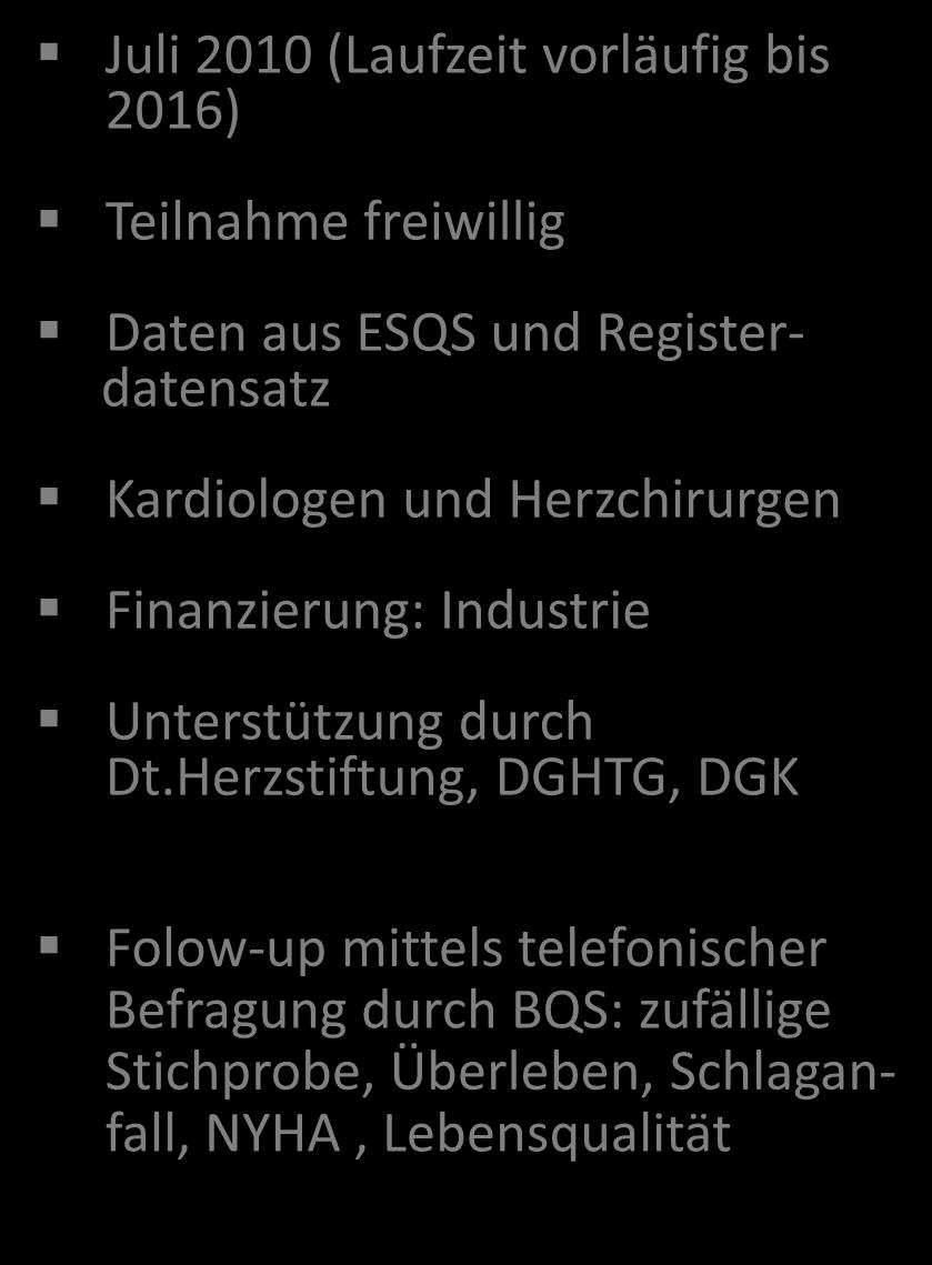 Deutsches Aortenklappenregister Register - Definition = GARY GARY Juli 2010 (Laufzeit